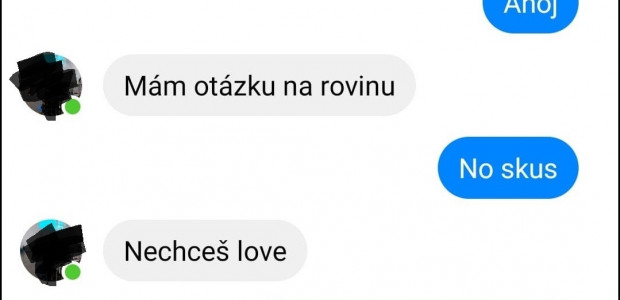 Napísal jej neznámy. Išiel rovno na vec. Tak si ho zablokovala!